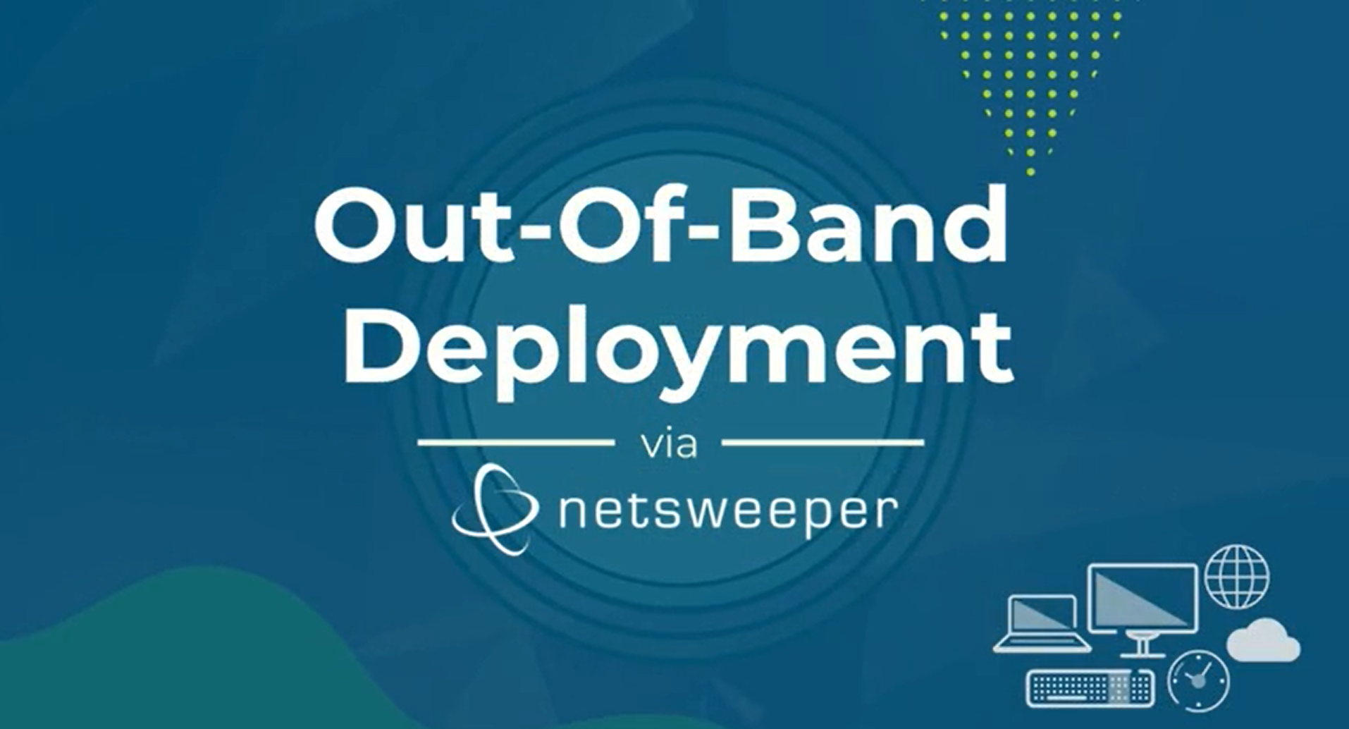 Out-of-Band Deployment Video